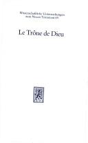 Cover of: Le Trône de Dieu by édité par Marc Philonenko.