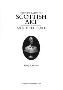 Cover of: Dictionary of Scottish art & architecture by Peter J. M. McEwan