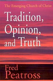 Cover of: Tradition, Opinion, and Truth: The Emerging Church of Christ