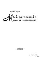 Cover of: Mickiewiczowski by Bogusław Dopart