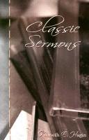 Cover of: Classic sermons | Kenneth E. Hagin
