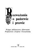 Cover of: Rozważania o państwie i prawie: księga jubileuszowa ofiarowana profesorowi Józefowi Nowackiemu.