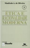 Cover of: Etica e racionalidade moderna