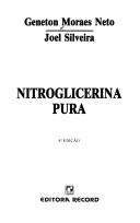 Cover of: Nitroglicerina pura by Geneton Moraes Neto