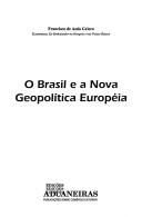 Cover of: O Brasil e a nova geopolítica européia