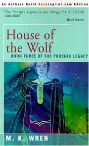 Cover of: House of the Wolf (The Phoenix Legacy) by M. K. Wren
