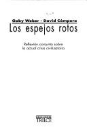 Cover of: Los espejos rotos by Gaby Weber