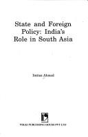 Cover of: State and foreign policy: India's role in South Asia