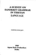 Cover of: A survey on Sanskrit grammar in Tibetan language