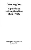 Cover of: Árpolitikánk időszerű kérdései, 1985-1988