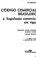 Cover of: Código comercial brasileiro e legislação comercial em vigor