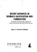 Cover of: Recent advances in biomass gasification and combustion: proceedings of the national meet at Mysore from January 6th to 8th, 1993, under the aegis of the Ministry of Nonconventional Energy Sources, New Delhi