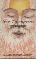 Cover of: Vedic hermeneutics = | K. Satchidananda Murty