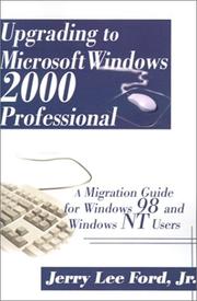 Cover of: Upgrading to Microsoft Windows 2000 Professional by Jerry Lee Ford Jr.