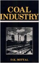 Cover of: Coal industry by D. K. Mittal