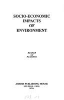 Cover of: Socio-economic impacts of environment