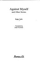 Cover of: Against myself and other stories by Rājī Seṭha