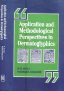 Cover of: Application and methodological perspectives in dermatoglyphics by R. S. Bali