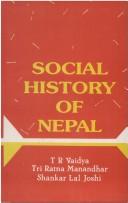 Cover of: Social history of Nepal by Tulasī Rāma Vaidya