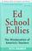 Cover of: Ed School Follies