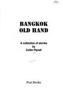 Cover of: Bangkok old hand: a collection of stories