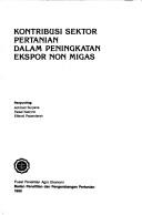 Cover of: Kontribusi sektor pertanian dalam peningkatan ekspor non migas