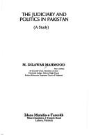 The judiciary and politics in Pakistan by M. Dilawar Mahmood