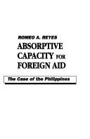 Cover of: Absorptive capacity for foreign aid: the case of the Philippines