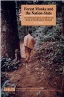 Cover of: Forest monks and the nation-state: an anthropological and historical study in northeastern Thailand