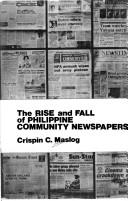 Cover of: The rise and fall of Philippine community newspapers