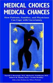 Cover of: Medical Choices, Medical Chances: How Patients, Families, and Physicians Can Cope with Uncertainty