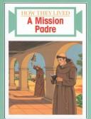 Cover of: A Mission Padre