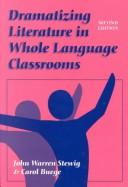 Cover of: Dramatizing literature in whole language classrooms by John Warren Stewig