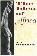 Cover of: The idea of Africa by V. Y. Mudimbe