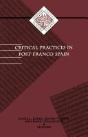 Cover of: Critical practices in post-Franco Spain