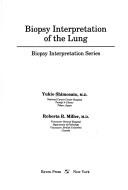 Cover of: Biopsy interpretation of the lung