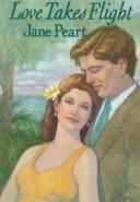 Cover of: Love takes flight by Jane Peart