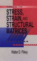 Cover of: Formulas for stress, strain, and structural matrices