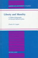 Liberty and morality by Charles W. Snyder