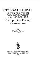 Cover of: Cross-cultural approaches to theatre | Phyllis Zatlin