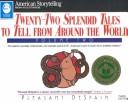 Twenty two splendid tales to tell, from around the world