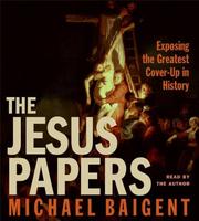 Cover of: The Jesus Papers CD by Michael Baigent