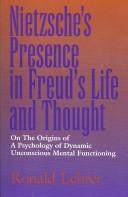 Cover of: Nietzsche's presence in Freud's life and thought by Ronald Lehrer