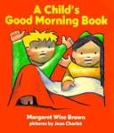 Child's good morning by Margaret Wise Brown