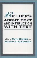 Cover of: Beliefs about texts and instruction with text by Patricia A. Alexander