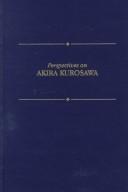 Cover of: Perspectives on Akira Kurosawa by edited by James Goodwin.
