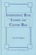 Cover of: International bank lending and country risk | Erol M. Balkan