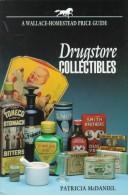 Cover of: Drugstore collectibles by Patricia McDaniel