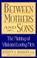 Cover of: Between mothers and sons