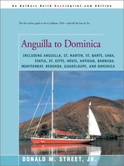 Cover of: Anguilla to Dominica: Including Anguilla, St. Martin, St. Barts, Saba, Statia, St. Kitts, Nevis, Antigua, Barbuda, Montserrat, Redonda, Guadeloupe, and ... Cruising Guide to the Eastern Caribbean)